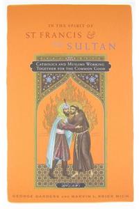 In the Spirit of St. Francis and the Sultan
