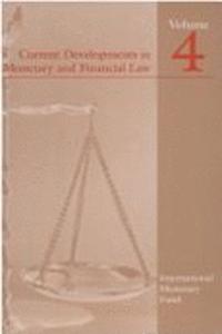 Current Developments in Monetary and Financial Law v. 4