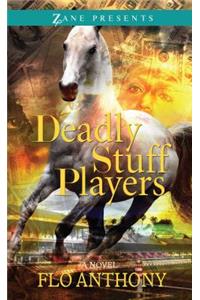 Deadly Stuff Players