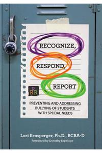 Recognize, Respond, Report