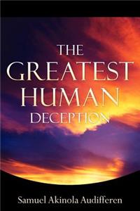 Greatest Human Deception