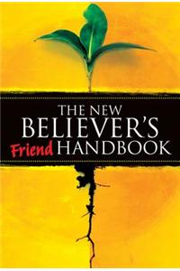 The New Believer's Friend Handbook