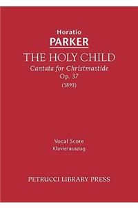 The Holy Child, Op.37