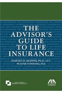 Advisor's Guide to Life Insurance