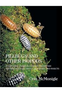 Pillbugs and Other Isopods