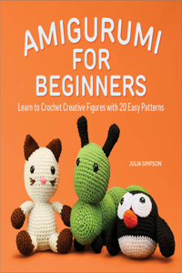 Amigurumi for Beginners