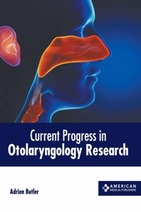 Current Progress in Otolaryngology Research