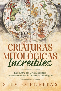 Criaturas Mitológicas Increíbles