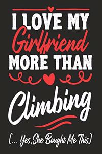 I love my Girlfriend More Than Climbing (...yes, she bought me this)