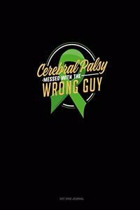 Cerebral Palsy Messed With The Wrong Guy