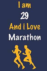I am 29 And i Love Marathon