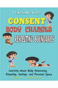 Teaching Kids About Consent Body Changes And Respecting Boundaries