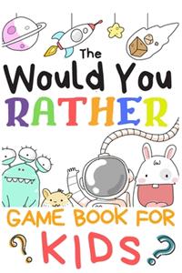 Would You Rather Game Books For Kids