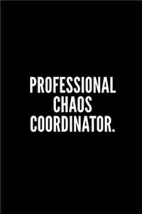 Professional Chaos Coordinator Notebook