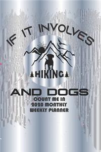 If It Involves Hiking And Dogs Count Me In