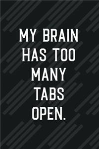 My Brain Has Too Many Tabs Open..