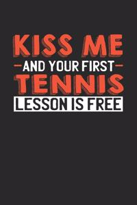 Kiss me and your first Tennis lesson is free