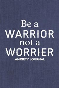 Be A Warrior Not a Worrier Anxiety Journal
