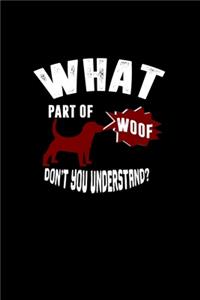 What part of woof don't you understand?