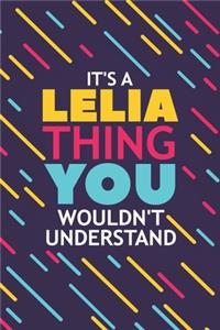 It's a Lelia Thing You Wouldn't Understand