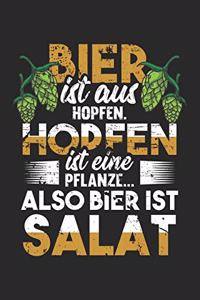 Bier Ist Aus Hopfen. Hopfen Ist Eine Pflanze...Also Ist Bier Salat