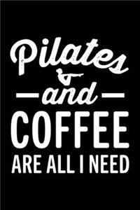 Pilates and Coffee Are All I Need