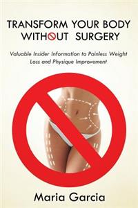 Transform Your Body without Surgery