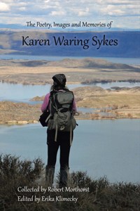 Poetry, Images and Memories of Karen Waring Sykes