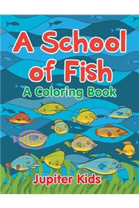 A School of Fish (A Coloring Book)