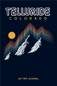 Telluride, Colorado - Ski Trip Journal