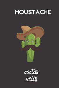 moustache cactus notes