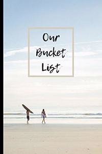 Our Bucket List