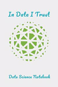 In Data I Trust Data Science Notebook