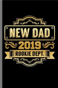 New Dad 2019 Rookie DEPT.