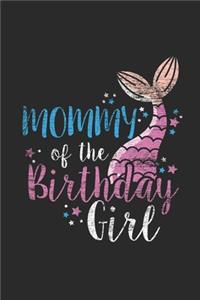 Mommy Of The Birthday Girl: Graph Paper Notebook (6" x 9" - 120 pages) Birthday Themed Notebook for Daily Journal, Diary, and Gift