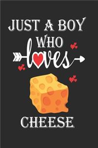 Just a Boy Who Loves Cheese