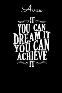 Avas If You Can Dream It You Can Achieve It