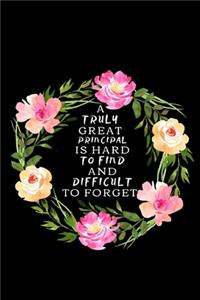 A Truly Great Principal Is Hard To Find And Difficult To Forget