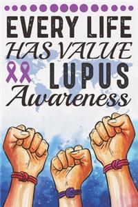Every Life Has Value Lupus Awareness
