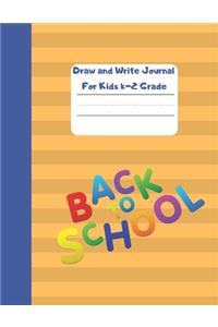 Draw and Write Journal for Kids k-2 Grade - Back to School