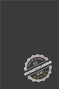 Geprüft und 100 % sicher beste Hochzeitsplanerin der Welt