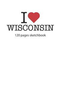 I love Wisconsin
