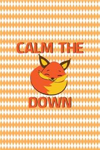 Calm The Fox Down