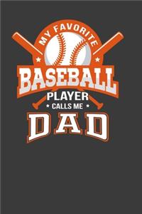 My Favorite Baseball Player Calls Me Dad