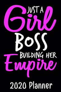 Just A Girl Boss Building Her Empire 2020 Planner