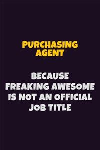 Purchasing agent, Because Freaking Awesome Is Not An Official Job Title