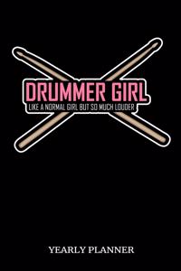 Drummer Girl Like A Normal Girl But So Much Louder Yearly Planner