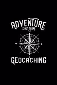 Adventure is out there geocaching