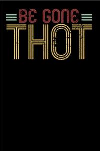 Be Gone Thot