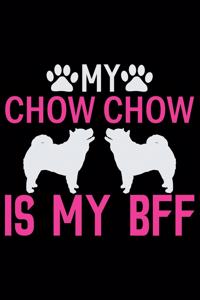 My Chow Chow Is My BFF